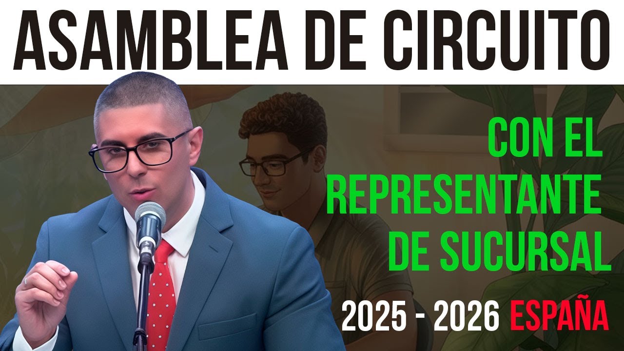 Asamblea de Circuito 2025-2026 con el Representante de la Sucursal –(España)
