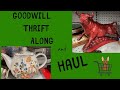 Goodwill Thrift Along With Me + HAUL
