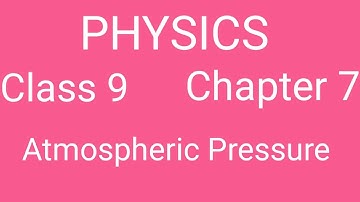Physics Class 9 Chapter 7 Variation in atmospheric Pressure