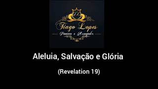 Aleluia, Salvação e Glória (Revelation 19) - Arranjo para Orquestra