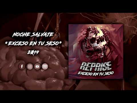 REPRISE – Noche salvaje (Exceso en tu seso - 2019)