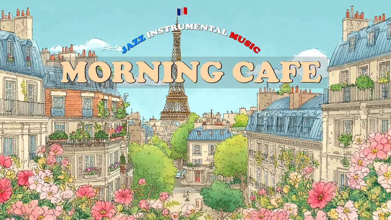 𝐌𝐎𝐑𝐍𝐈𝐍𝐆 𝐈𝐍 𝐏𝐀𝐑𝐈𝐒 ☕ French Instrumental Music — Coffee Playlist | Guitar & Accordion