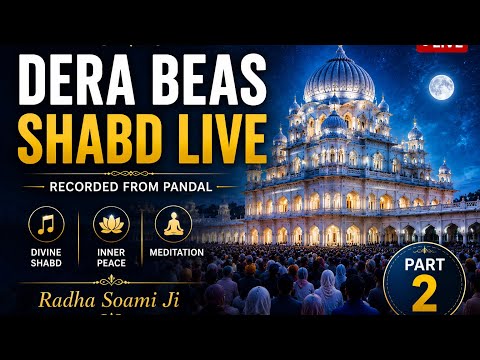 Live Shabd from Dera Beas Pandal Part 2| Peaceful Spiritual Atmosphere