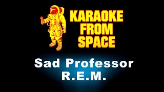 R.E.M. • Sad Professor | Karaoke • Instrumental • Lyrics