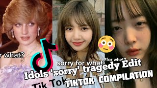 Tiktok 'sorry' tragedy Kpop Idol | Tiktok Compilation