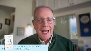 Robert Wachter discusses his book A GIANT LEAP