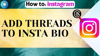 How To Add Threads To Instagram Bio