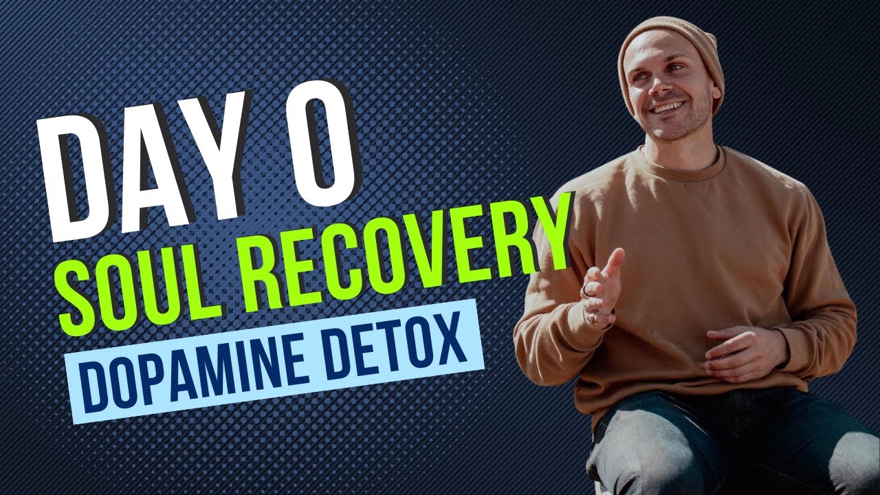 Day 0 of 30 - Soul Recovery Dopamine Detox Journey - YouTube