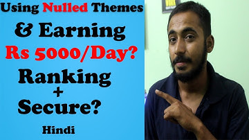 Why Not to Use Nulled Themes l Ranking l Earning Rs 5000/Day? l Hindi