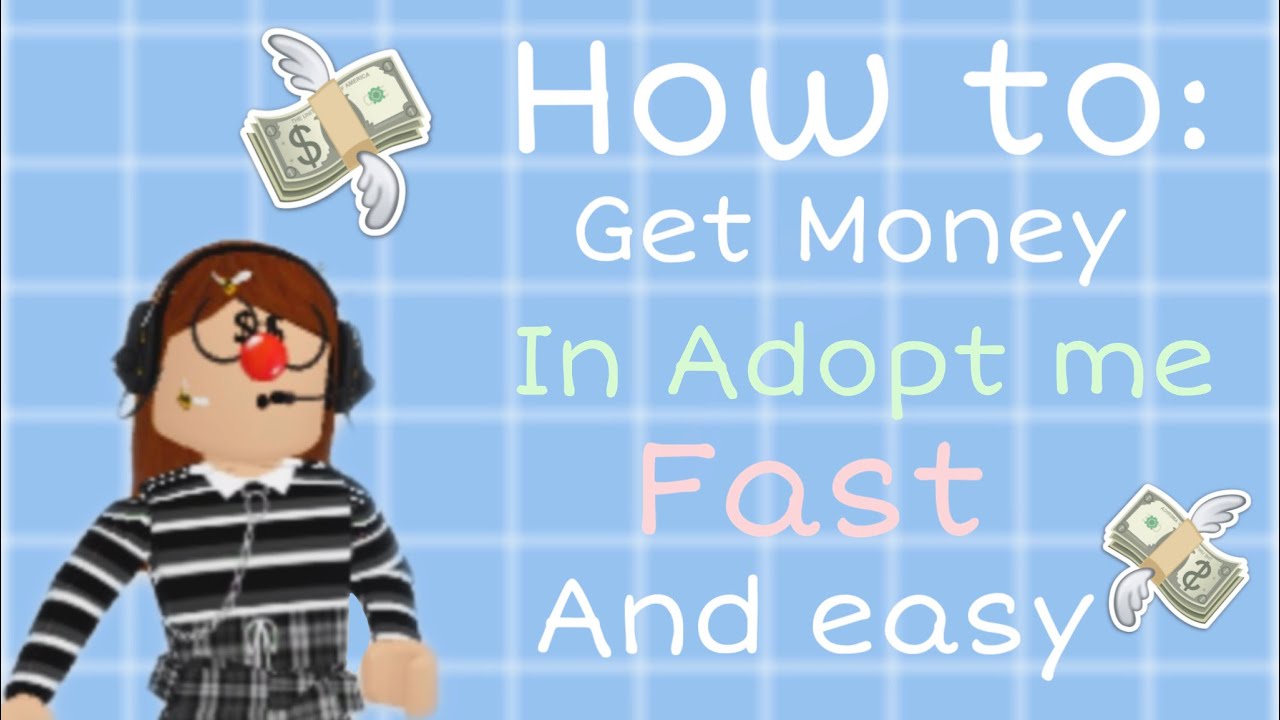 How to make Money in Adopt Me me fast and easy!!! ðµðµ KatPlayz - YouTube