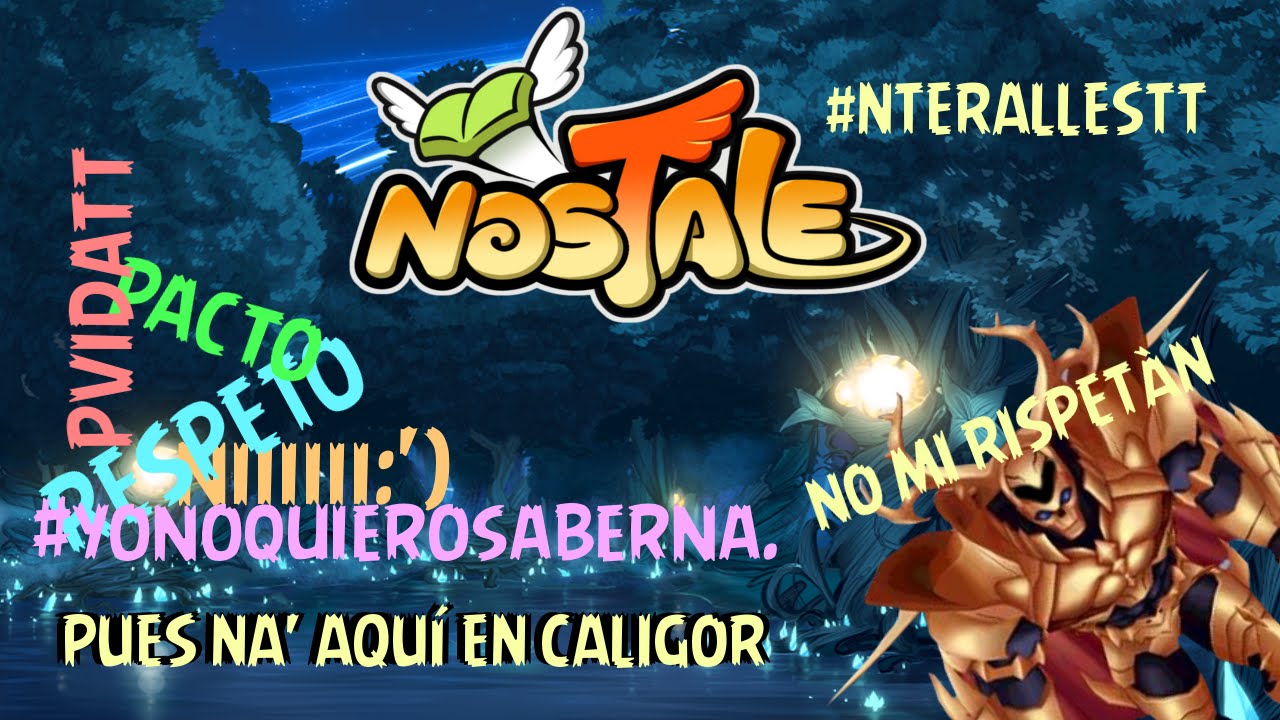 Nostale | Pues na' aquí en Caligor