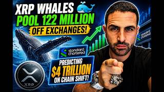 XRP WHALES PULL 122M OFF BINANCE 🚨 STANDARD CHARTERED PREDICTS $4 TRILLION ONCHAIN SHIFT! 🔥