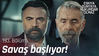 Hızır büyük savaşı başlattı! - Eşkıya Dünyaya Hükümdar Olmaz 193. Bölüm