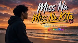 MISS NA MISS NA KITA |  LYRIC VIDEO | LENZTONE MUSIC
