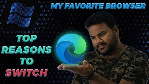 Microsoft Edge: My Favorite Browser