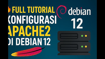 Cara Konfigurasi Apache2 di Debian 12 | Tutorial Web Server Lengkap untuk Pemula