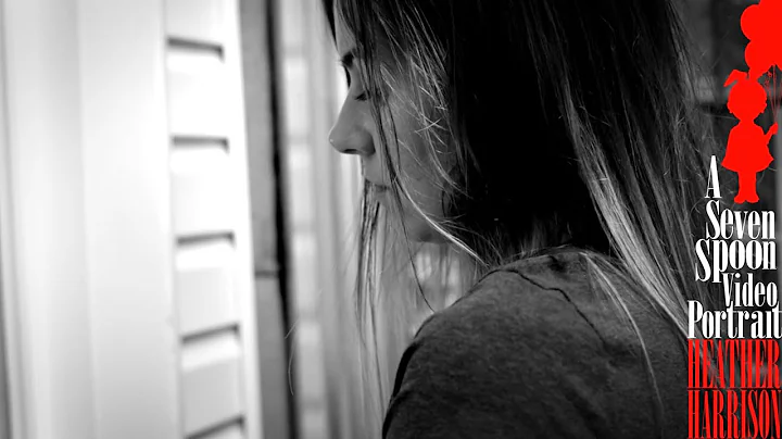 A Seven Spoons Video Portrait: Heather Harrison