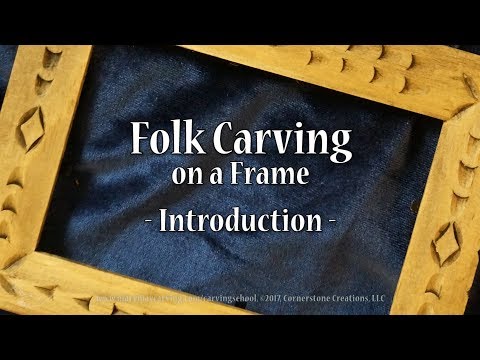 Folk Carving on a Picture Frame - Introduction