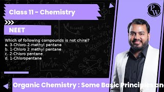Which Of Following Compounds Is Not Chiral? A. 3-Chloro-2-Methyl Pentane B. 1-Chloro 2 Methyl Pen...