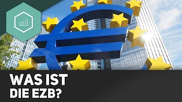 Was ist die EZB und was macht sie?