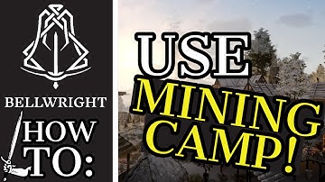 Bellwright Mining Camp Guide