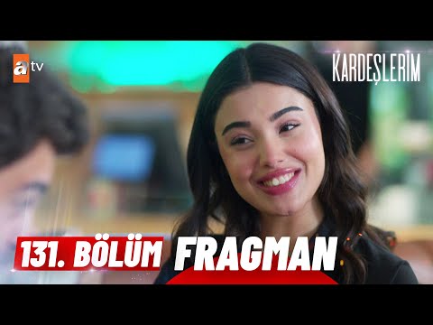 Kardeşlerim 131. Bölüm Fragman | \