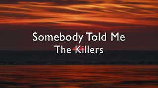 The Killers - Somebody Told Me(Lyrics) Resimi