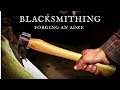 Blacksmithing  forging an adze