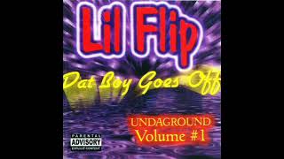 Lil Flip - Dat Boy Goes Off: Undaground Volume #1 (2001) [Full Album] Houston, TX