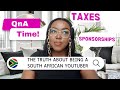 THE TRUTH ABOUT BEING A SOUTH AFRICAN YOUTUBER | QNA; TAXES, INCOME, SPONSORSHIPS, SUBSCRIBERS ETC