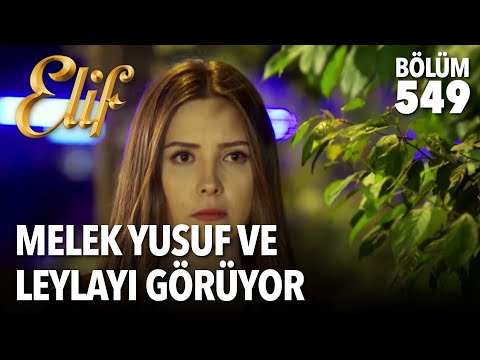 Melek, Yusuf ve Leyla’yı birbirlerine sarılmış görüyor! (549.Bölüm)