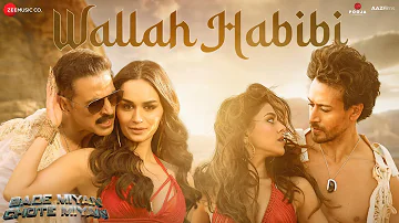 Wallah Habibi | Bade Miyan Chote Miyan| Akshay,Tiger,Manushi,Alaya|Vishal M,Vishal D,Dipakshi,Irshad