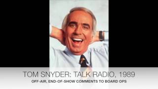 Tom Snyder - unedited, off-air comments on ABC talk radio show
