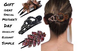 Mother’s Day Special Hair-clip Gift Ideas for Beautiful Mothers