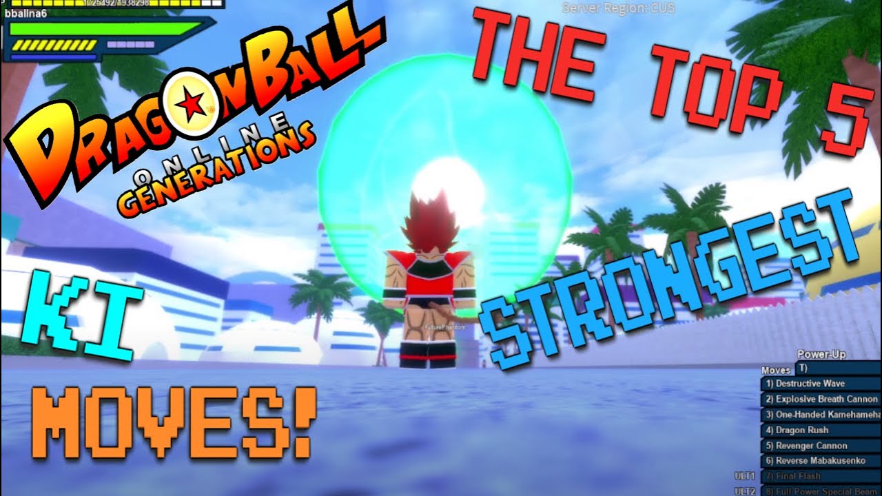 DBOG] - THE TOP 5 STRONGEST KI MOVES IN DRAGON BALL ONLINE GENERATIONS