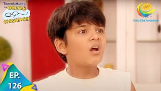 Taarak Mehta Ka Ooltah Chashmah - Ep 126  - Full Episode