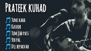 Video thumbnail of "Best of Prateek kuhad, Prateek kuhad Jukebox"