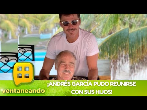 ¡Andrés García pudo estar junto a sus hijos! | Programas del 20 de julio del 2022 | Ventaneando