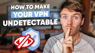 Undetectable VPN: How to Make VPN Undetectable (Easy Guidance)