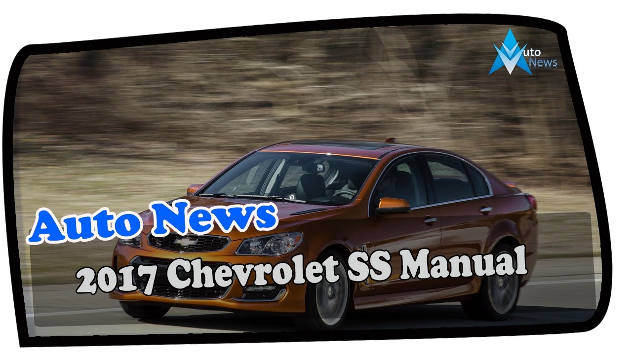 Must Watch !!! 2017 Chevrolet SS Manual Price & Spec - YouTube