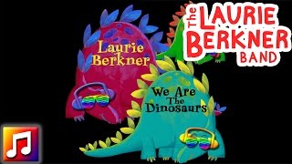 Laurie Berkner - 'We Are The Dinosaurs (Dance Remix)'