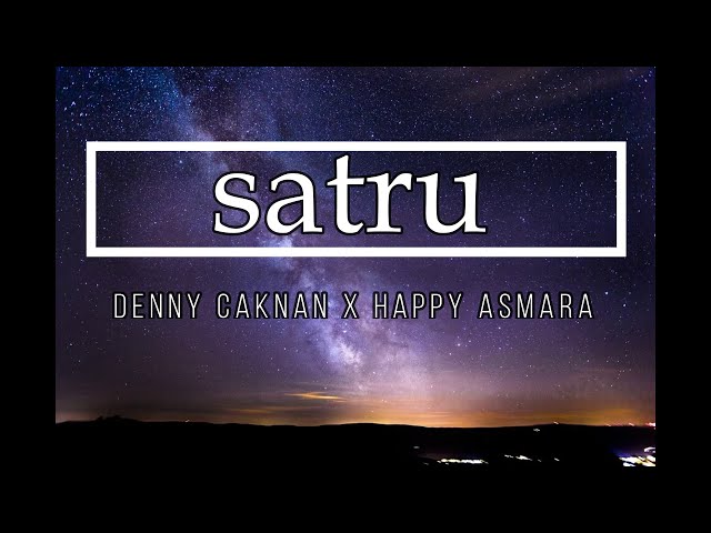 Denny Caknan x Happy asmara - Satru (Lirik terjemahan) class=