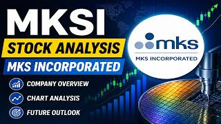 MKSI Stock Analysis | MKS Incorporated Stock Update and Chart Review