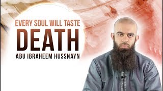 From Death To Heaven Or Hell || Abu Ibraheem Hussnayn