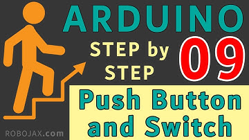 Lesson 09: Using Switch and Push Buttons with Arduino  | Arduino Step By Step Course - RJT562