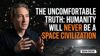 Celebrity ⁠The Uncomfortable Truth: Humanity Will NEVER Be a Space Civilization | Brian Greene Wealth