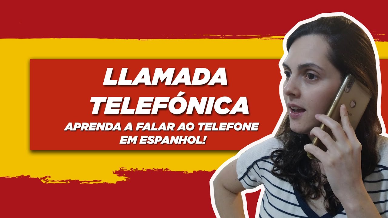 Aprenda a falar espanhol ao TELEFONE! YouTube