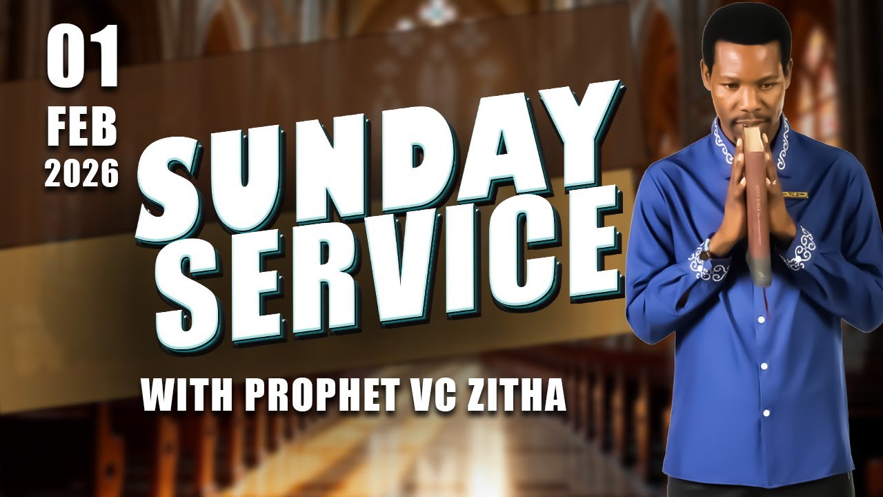 SUNDAY LIVE SERVICE WITH PROPHET VC ZITHA | 01 FEBRUARY 2026