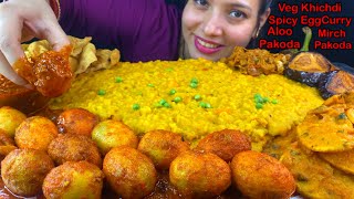 Eating Spicy Vegetable Khichdi Egg Curry Aloo Mirchi Pakoda Kathal Bhaji Bengan Fry Mukbang