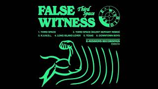 False Witness - Third Space Original Mix